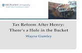 Wayne Gumley Tax Reform After Henry: There’s a Hole in the Bucket.