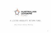 A LISTED ABSOLUTE RETURN FUND 1 2012 Annual General Meeting.