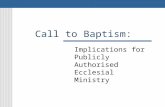 Call to Baptism: Implications for Publicly Authorised Ecclesial Ministry.