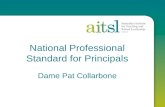 National Professional Standard for Principals Dame Pat Collarbone.