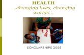 GO GLOBAL: CURTIN HEALTH …changing lives, changing worlds… SCHOLARSHIPS 2009.