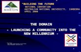 1 “BUILDING THE FUTURE” NATIONAL CONVENTION AUSTRALIAN NATIONAL UNIVERSITY, CANBERRA APRIL 2000 Presented by: Bill Wright, Domain Director, City of Marion.