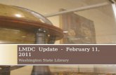 LMDC Update - February 11, 2011 Washington State Library.