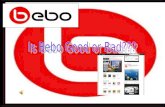Do you think bebo is good or bad? I think bebo is good and bad in all sorts of ways. So take a look at my PowerPoint and you can decide if bebo is good.