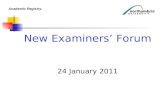 Academic Registry New Examiners’ Forum 24 January 2011.