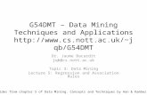 G54DMT – Data Mining Techniques and Applications jqb/G54DMT jqb/G54DMT Dr. Jaume Bacardit jqb@cs.nott.ac.uk.