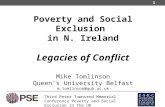Third Peter Townsend Memorial Conference Poverty and Social Exclusion in the UK Poverty and Social Exclusion in N. Ireland Legacies of Conflict Mike Tomlinson.