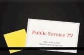 Public Service TV A few facts on PBS Media English II/ Fall 2011.