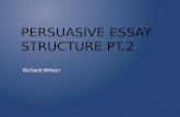 PERSUASIVE ESSAY STRUCTURE PT.2 Richard Wilson. FREE-WRITING.