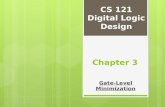 CS 121 Digital Logic Design Gate-Level Minimization Chapter 3.