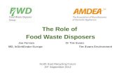 The Role of Food Waste Disposers Joe Ferrara Dr Tim Evans MD, InSinkErator Europe Tim Evans Environment North East Recycling Forum 20 th September 2012.