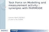 Task Force on Modelling and measurement activity : synergies with FAIRMODE Laurence Rouïl (INERIS) Co-chair of the TFMM.