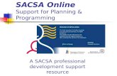 SACSA Online Support for Planning & Programming A SACSA professional development support resource.