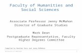 Faculty of Humanities and Social Sciences Associate Professor Jenny McMahon Director of Graduate Studies Mark Dean Postgraduate Representative, Faculty.