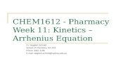 CHEM1612 - Pharmacy Week 11: Kinetics – Arrhenius Equation Dr. Siegbert Schmid School of Chemistry, Rm 223 Phone: 9351 4196 E-mail: siegbert.schmid@sydney.edu.au.