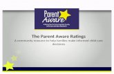 The Parent Aware Ratings A community resource to help families make informed child care decisions.