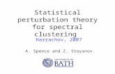 Statistical perturbation theory for spectral clustering Harrachov, 2007 A. Spence and Z. Stoyanov.