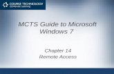 MCTS Guide to Microsoft Windows 7 Chapter 14 Remote Access.