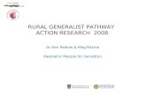 RURAL GENERALIST PATHWAY ACTION RESEARCH 2008 Dr Kim Pedlow & Meg Ritchie Paediatric Module for Geraldton.