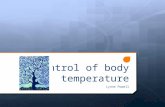 Control of body temperature Lynne Powell. Aims  To understand the body’s control of temperature and respiratory rate.  To look at the anatomy and physiology.