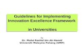 Guidelines for Implementing Innovation Excellence Framework in Universities By Dr. Mohd Rashid bin Ab Hamid Universiti Malaysia Pahang (UMP)