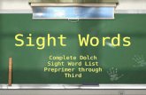 Sight Words Complete Dolch Sight Word List Preprimer through Third.