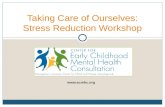 Taking Care of Ourselves: Stress Reduction Workshop.