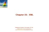 Database System Concepts, 6 th Ed. ©Silberschatz, Korth and Sudarshan See  for conditions on re-use Chapter 23: XML.