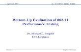 Bottom-Up Evaluation of 802.11 Performance Testing Dr. Michael D. Foegelle ETS-Lindgren September 2004 Foegelle, ETS-Lindgren doc.: IEEE 802.11-04-1156-00-000t.