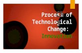 Ch. 3. Technical change consists of: Two closely linked processes: Innovation, and Diffusion (penyebaran),