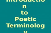 Introduction to Poetic Terminology. Definition of Poetry Poetry - A type of writing that uses language to express imaginative and emotional qualities.