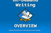 Original PowerPoint from Muhlenberg County, Kentucky On-Demand Writing OVERVIEW.