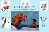 Life of Pi An Introduction. Author’s Note The author’s note, preceeding chapter 1, explains that the author has traveled to India, restless and in need.