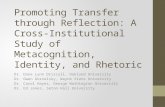 The Writing Transfer Project Promoting Transfer through Reflection: A Cross-Institutional Study of Metacognition, Identity, and Rhetoric Dr. Dana Lynn.