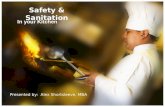 Safety & Sanitation In your Kitchen Presented by: Alex Shortsleeve, MBA.