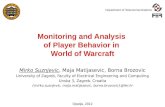 Department of Telecommunications Opatija, 2012 Monitoring and Analysis of Player Behavior in World of Warcraft Mirko Suznjevic, Maja Matijasevic, Borna.