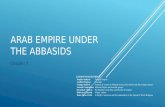 ARAB EMPIRE UNDER THE ABBASIDS Chapter 7 LESSON SUGGESTIONS Peoples AnalysisAbbasid Empire Conflict AnalysisCrusades Change AnalysisPosition of women in.