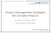 Complex Project Management Project Management Strategies for Complex Projects Jennifer S. Shane, Ph.D. Iowa State University.