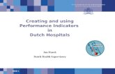 Creating and using Performance Indicators in Dutch Hospitals Jan Haeck Dutch Health Supervisory OECD 1.