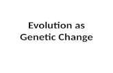 Evolution as Genetic Change. 16.2 Evolution as Genetic Change Natural selection can affect phenotypes in a population in 3 ways A.Directional Selection.