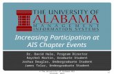 Increasing Participation at AIS Chapter Events Dr. David Hale, Program Director Raychel Martin, Graduate Student Joshua Douglas, Undergraduate Student.