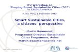 Lima, Peru, 5 December 2013 Smart Sustainable Cities, a citizens’ perspective Martin Beaumont, Programme Director, Sustainable Cities Programme, Avina.