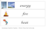 Heat fire energy Vocabulary Cards for Teacher – Theme Three: My Community.