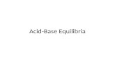 Acid-Base Equilibria. Arrhenius acids increase [H + ] when dissolved in water acids can be classified as monoprotic, diprotic or triprotic bases increase.