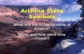 Arizona State Symbols What are the living symbols of Arizona? When and how were they chosen?