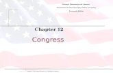 Copyright © 2009 Pearson Education, Inc. Publishing as Longman. Congress Chapter 12 Edwards, Wattenberg, and Lineberry Government in America: People, Politics,