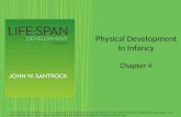 Physical Development In Infancy Chapter 4 © 2013 by McGraw-Hill Education. This is proprietary material solely for authorized instructor use. Not authorized.