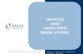 OPIATES AND ADDICTION MEDICATIONS. 2 NEW YORK STATE OFFICE OF ALCOHOLISM AND SUBSTANCE ABUSE SERVICES Workbook prepared by: Steven Kipnis MD, FACP, FASAM.