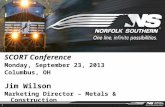 1 Industrial Products SCORT Conference Monday, September 23, 2013 Columbus, OH Jim Wilson Marketing Director – Metals & Construction.