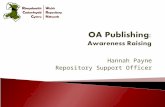 Hannah Payne Repository Support Officer.  Budapest Open Access Initiative Budapest Open Access Initiative ◦ ‘the free availability of material on the.